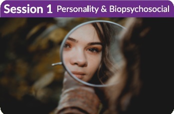 Session 1 - Personality and Biopsychosocial